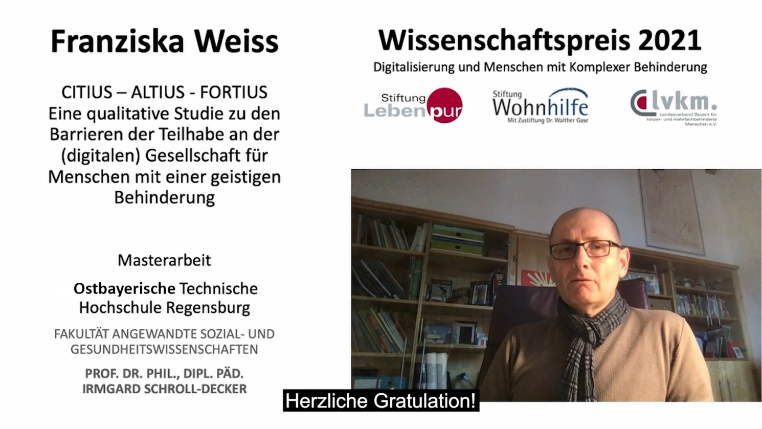 Laudator Prof. Dr. Klaus Miesenberger von der Johannes Kepler Universität Linz gratuliert Franziska Weiß zur Auszeichnung.